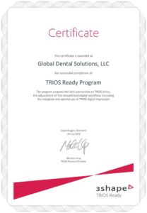A Certificate Awarded to Global Dental Solutions, LLC for Completing the Trios Ready Program